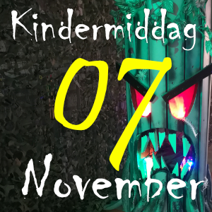 Dag 5m Kindermiddag Zaterdag 7 November